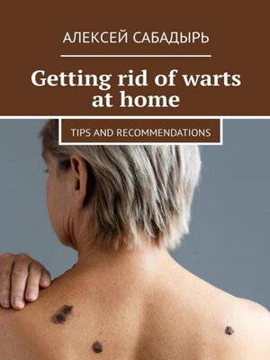 cover image of Getting rid of warts at home